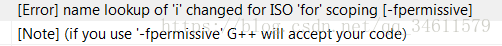 C++ʾ [Error] name lookup of 'i' changed for ISO 'for' scoping